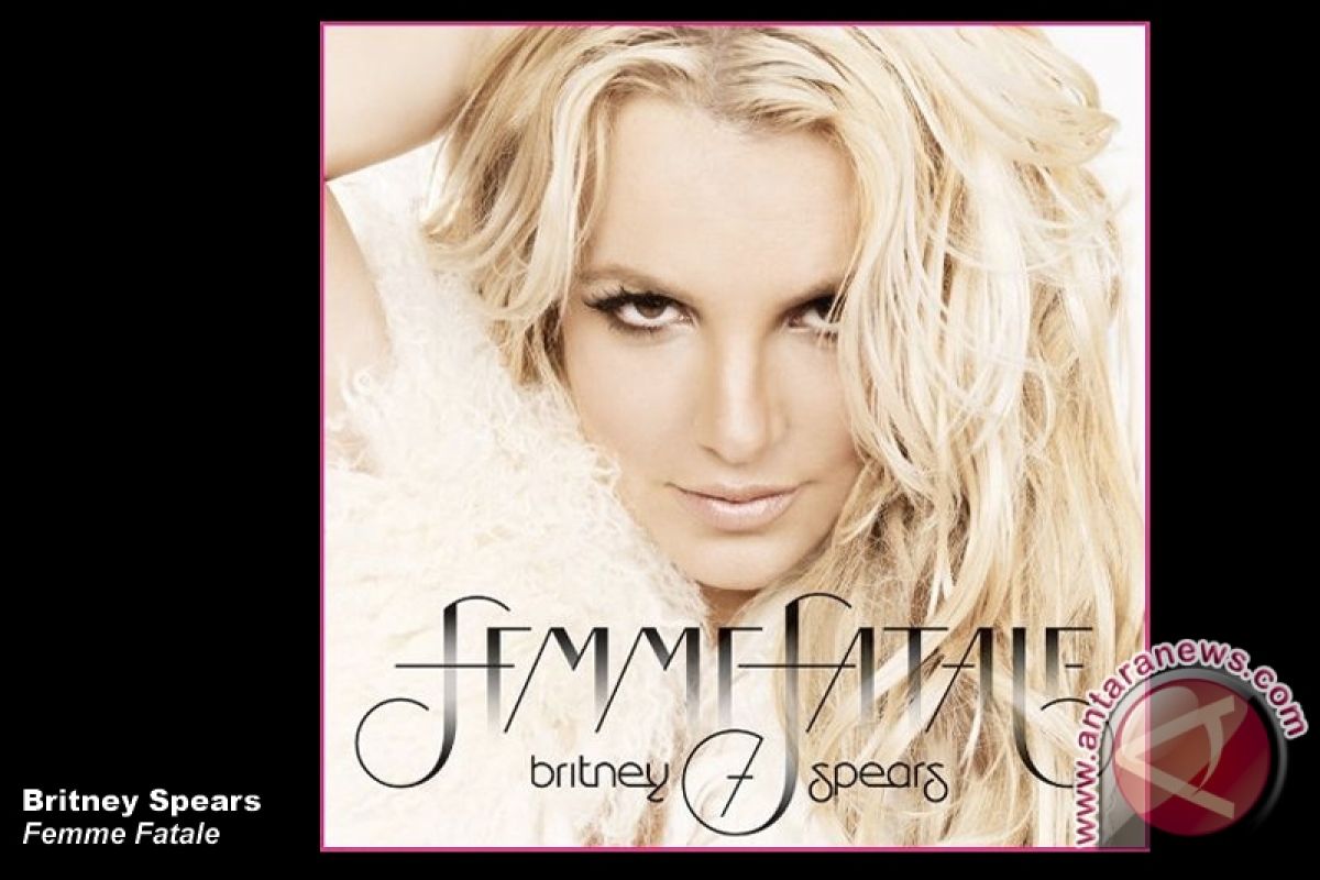 Britney Spears : Femme Fatale Album Terbaik Saya