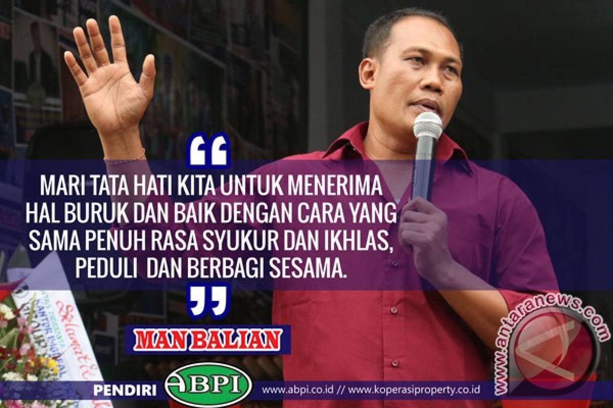 Ayo Bisnis Property Indonesia (ABPI), Man Balian's Quotes Motivator Bisnis Dan Kehidupan