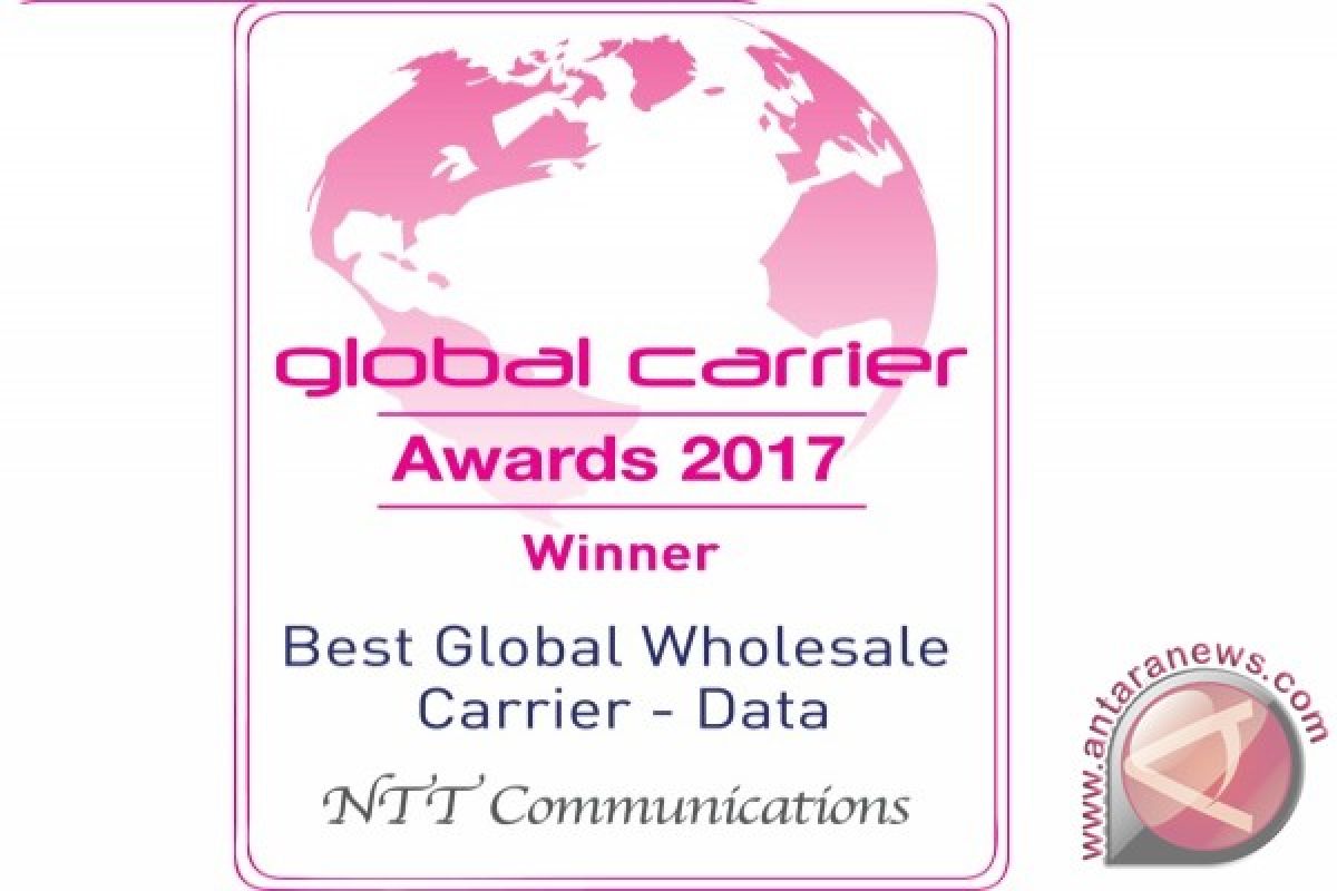 NTT Communications raih penghargaan Best Global Wholesale Carrier (Data) dan Best North American Wholesale Carrier pada Global Carrier Awards 2017