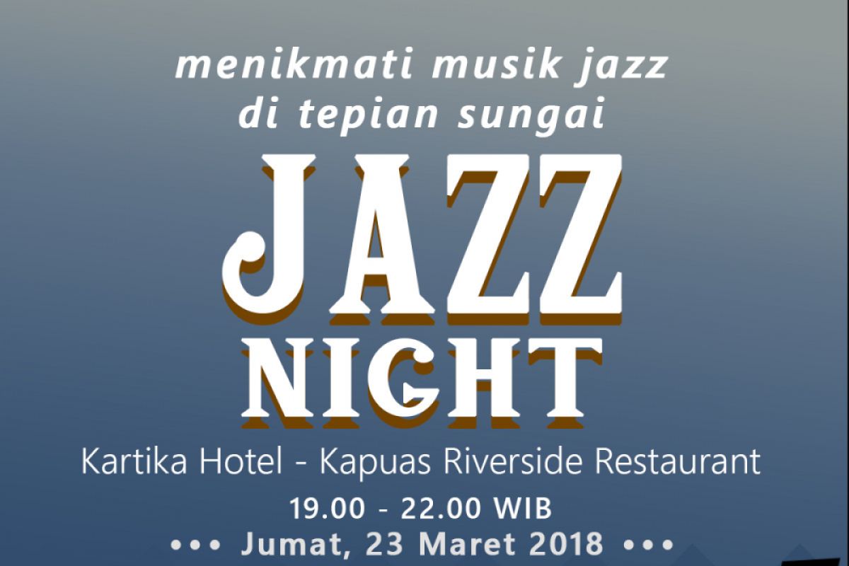Menikmati musik jazz di tepian Sungai Kapuas