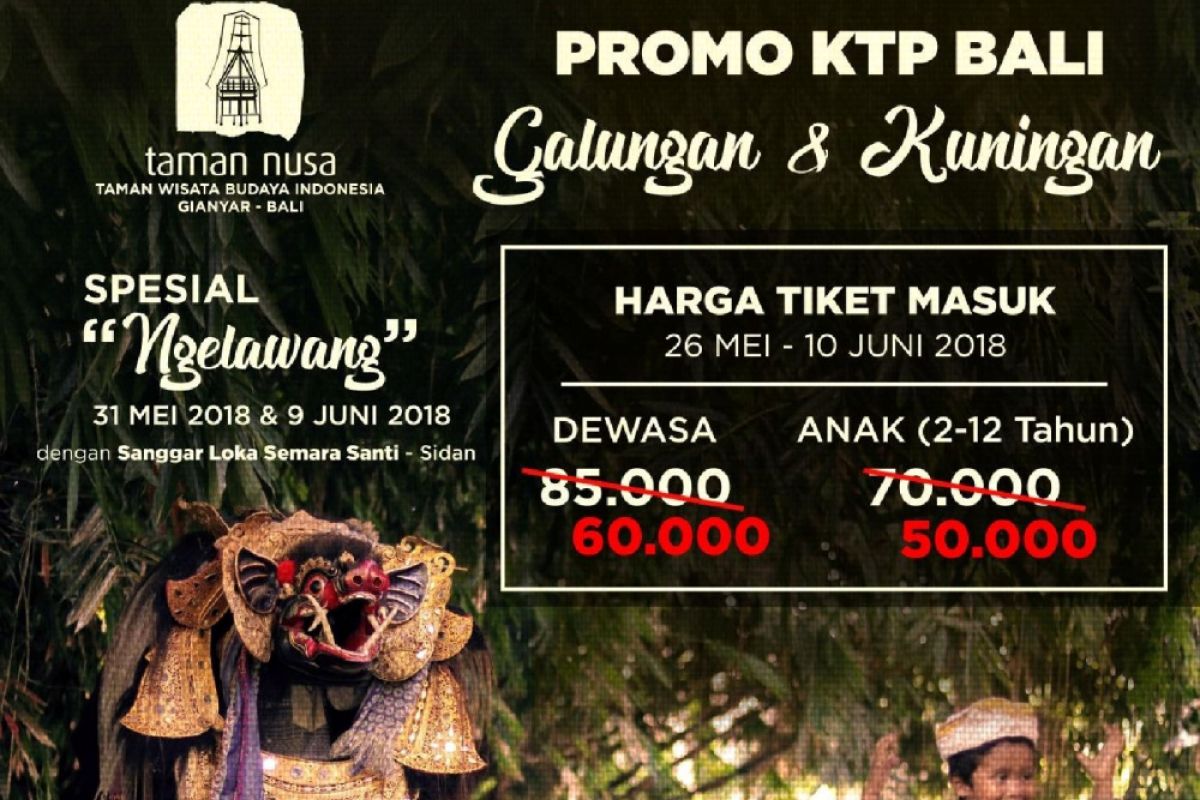 Raih potongan harga, rayakan Galungan-Kuningan di Taman Nusa Bali