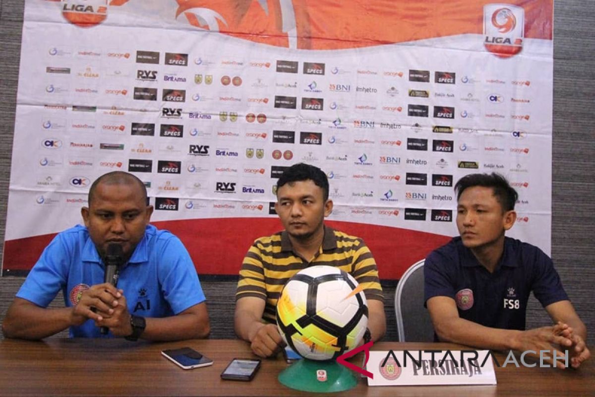 Persiraja siap jaga reputasi jago kandang