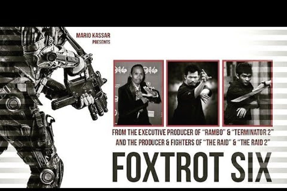 "Foxtrot Six" film kerjasama pertama Indonesia dengan produser "Terminator 2"