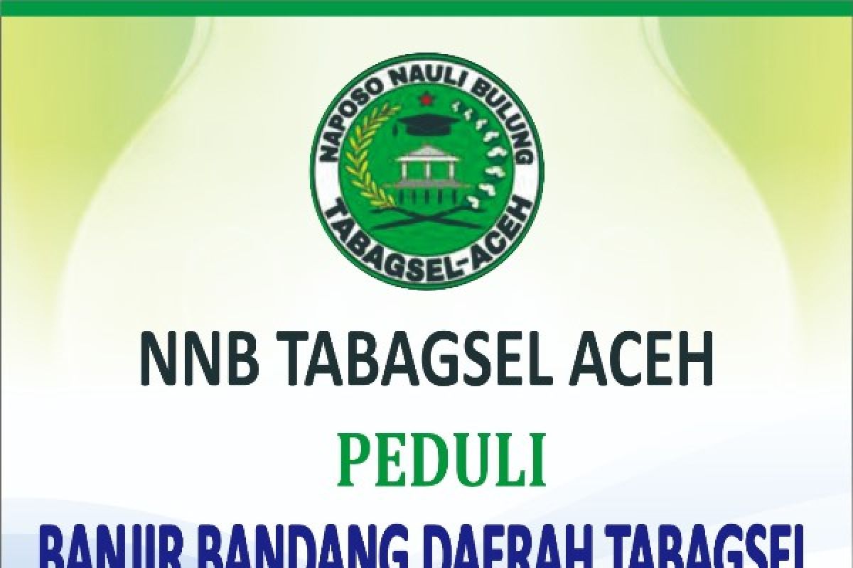 Bencana alam Tabagsel dapat perhatian NNB Tabagsel Aceh