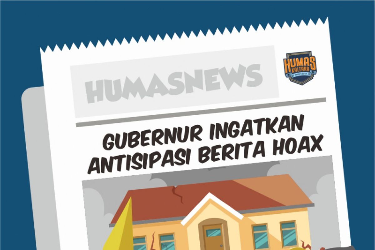 Gubernur Ingatkan Antisipasi Berita Hoax