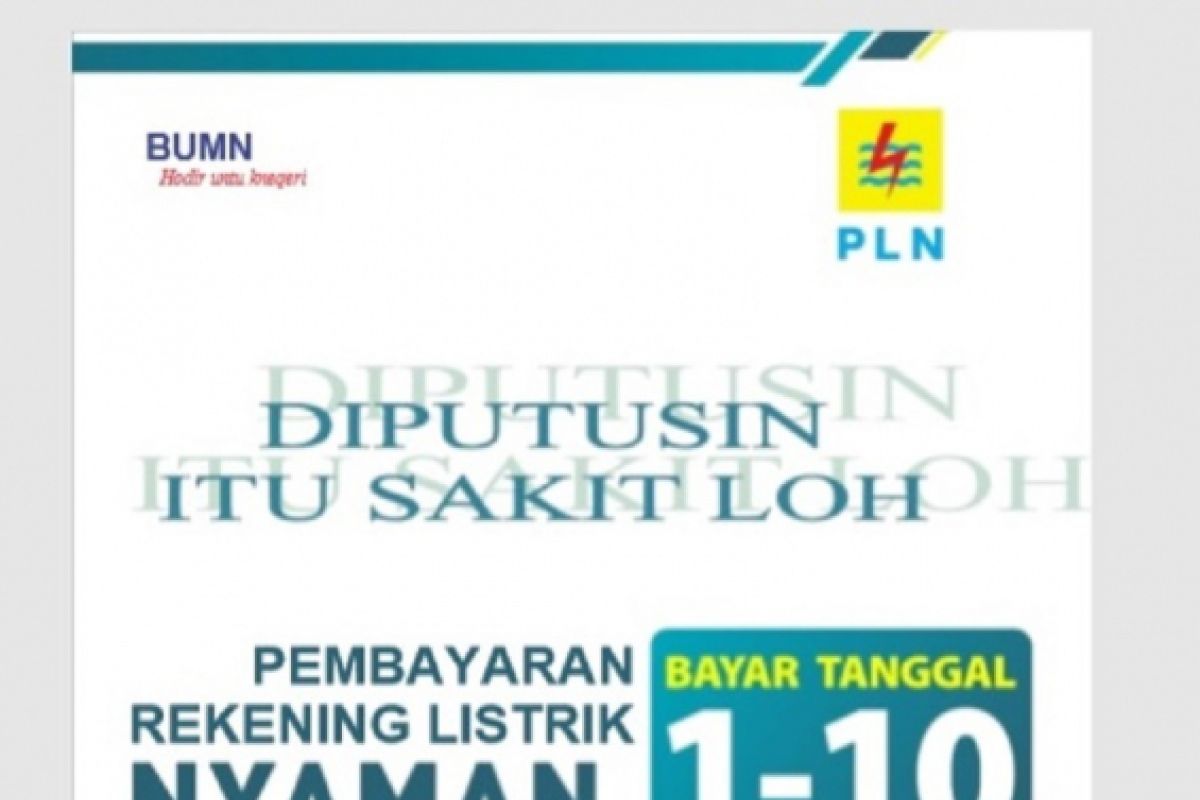 Advertorial - Untuk kenyamanan, bayarlah tagihan listrik sebelum tanggal 10