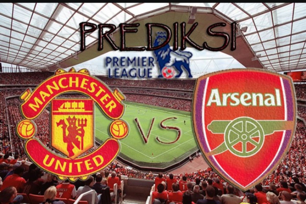 Berikut prediksi antara MU vs Arsenal