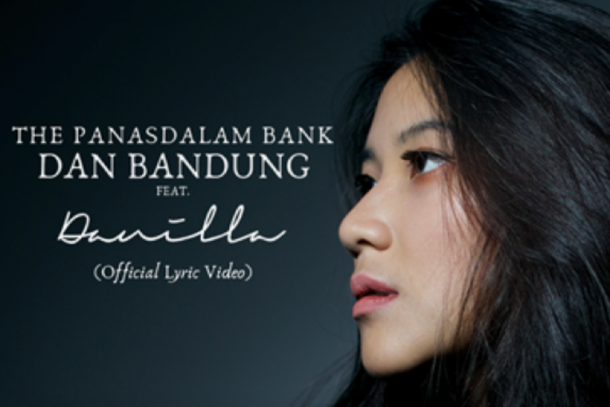"Dan Bandung", kolaborasi The Panasdalam Bank dan Danilla