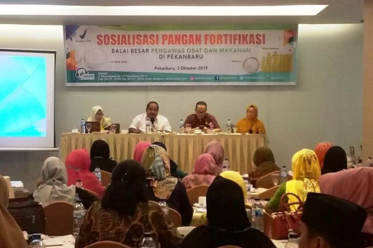 Balai POM Pekanbaru gencarkan sosialisasi penambahan pangan bergizi pada produk