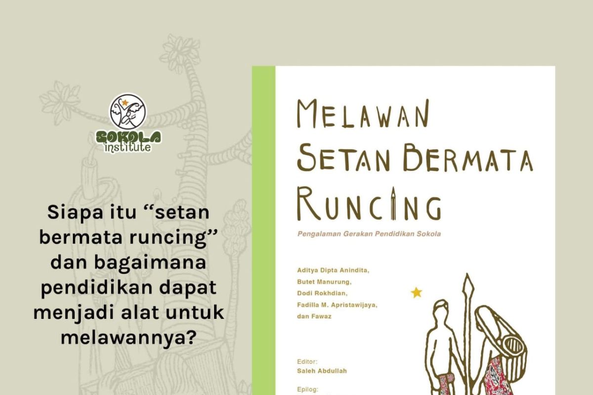 Peluncuran buku "Melawan Setan Bermata Runcing: Pengalaman Gerakan Pendidikan Sokola"