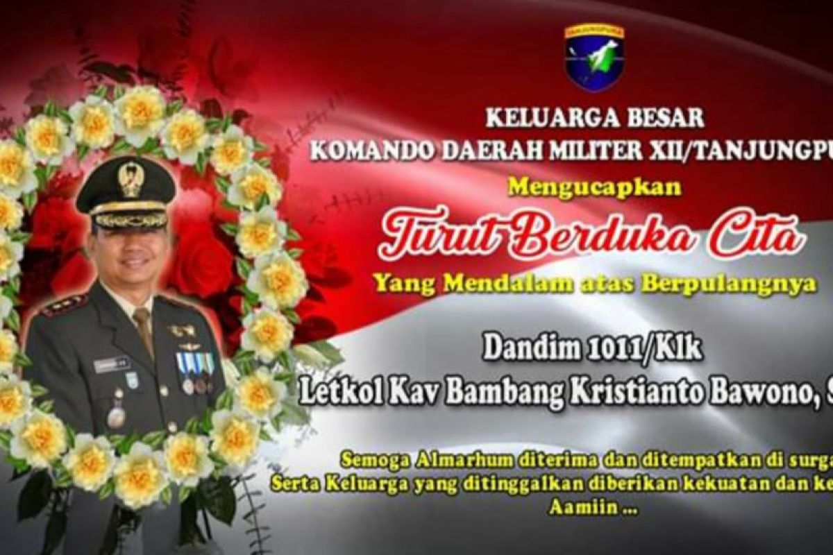 Kodam Tanjungpura sampaikan belasungkawa meninggalnya Dandim Kuala Kapuas