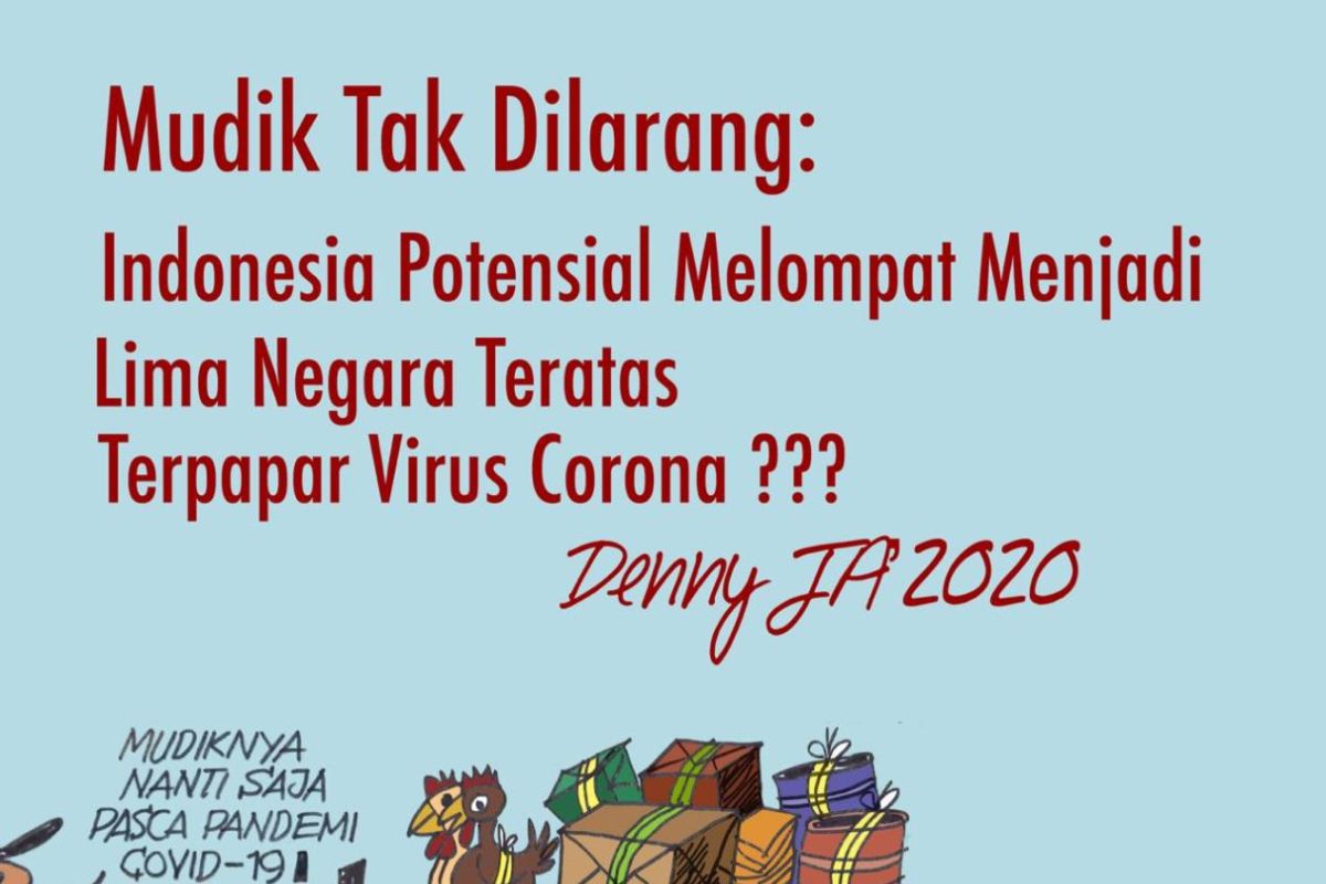 Denny JA : Indonesia berpotensi lima besar COVID-19 jika mudik dibolehkan