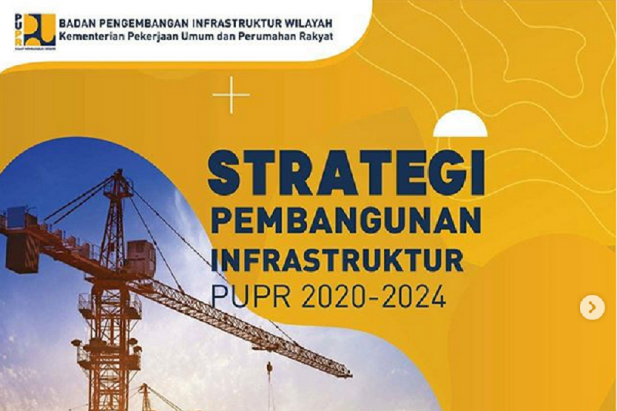 PUPR tetapkan tujuh strategi pembangunan infrastruktur 2020-2024