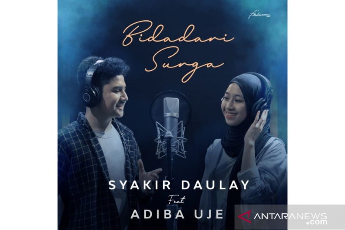 "Bidadari Surga", berkolaborasi Syakir Daulay dan Adiba Uje