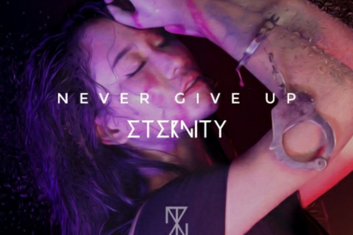 Eternity suarakan harapan di lagu debut "Never Give Up"