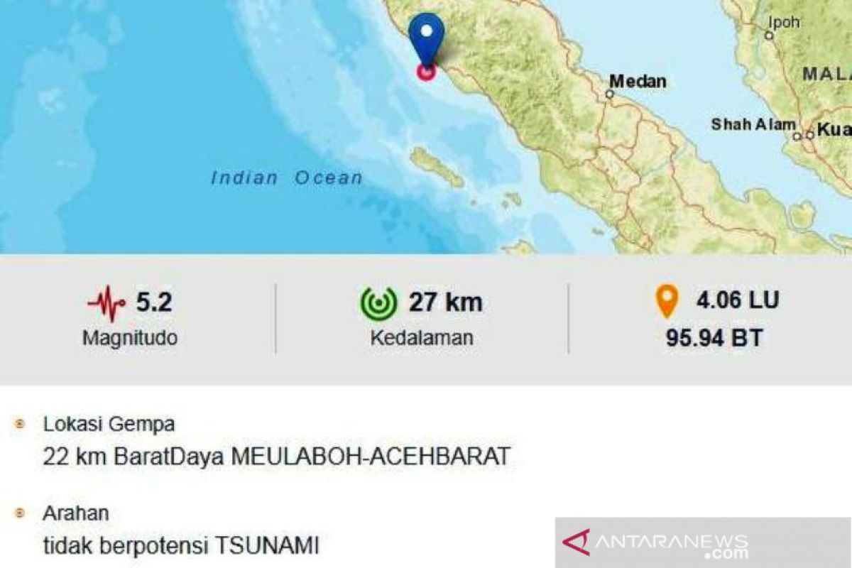 Gempa dengan magnitudo 5,2 di Meulaboh,  tidak berpotensi tsunami