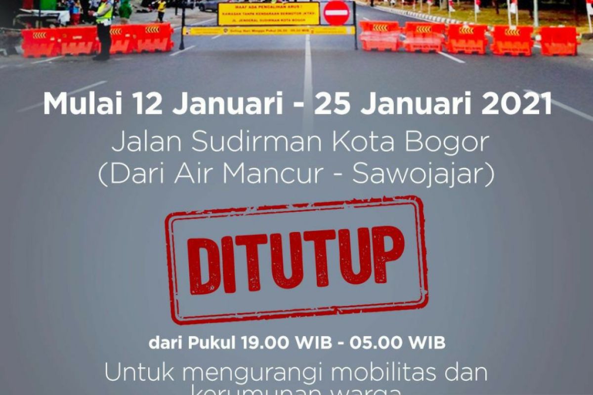 Pemkot Bogor tutup Jalan Sudirman setiap pukul 19.00-05.00 WIB mulai 12 Januari