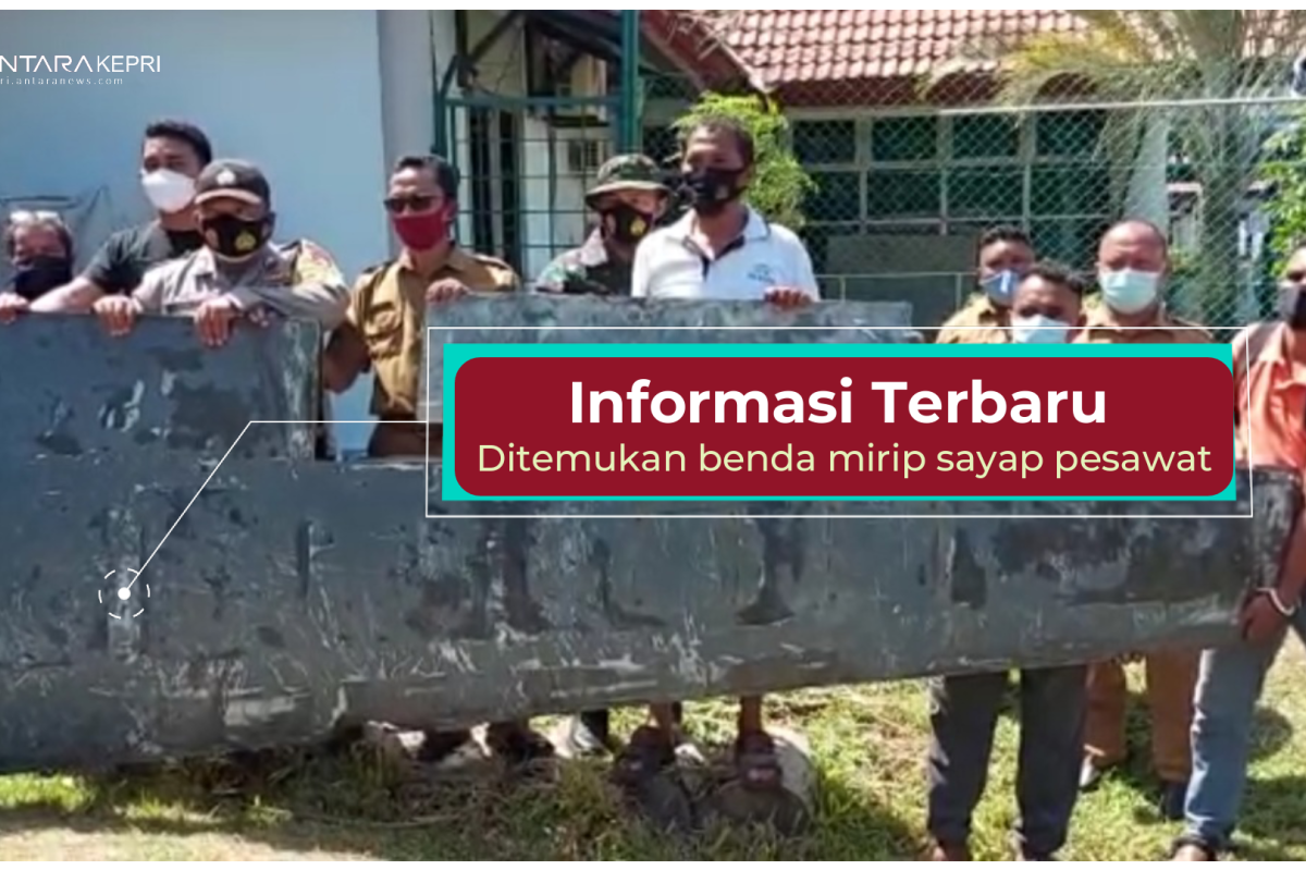Info terkini: warga Bintan temukan benda diduga bagian dari pesawat