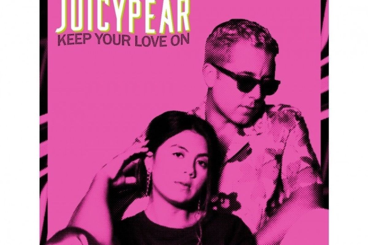 JUICYPEAR kenalkan lagu terbaru berjudul Keep Your Love On