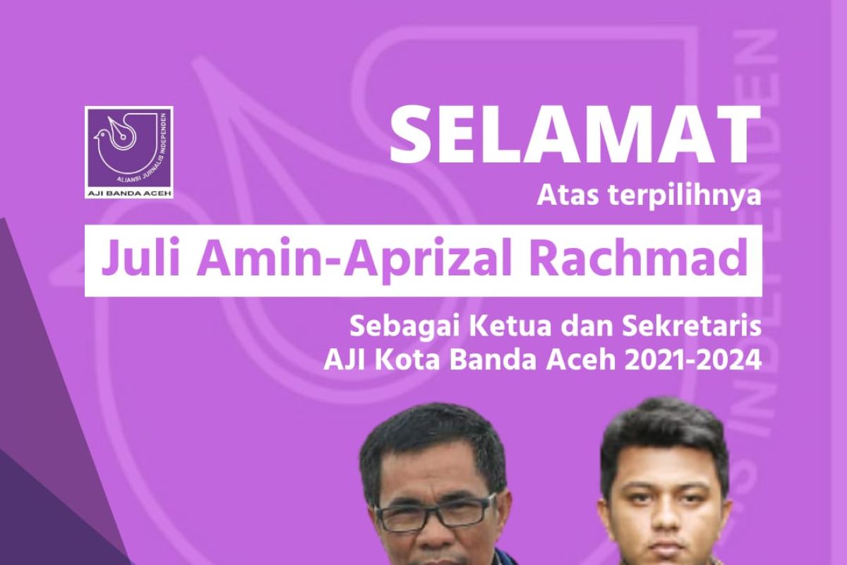 Juli Amin-Aprizal Rachmad pimpin AJI Kota Banda Aceh periode 2021-2024