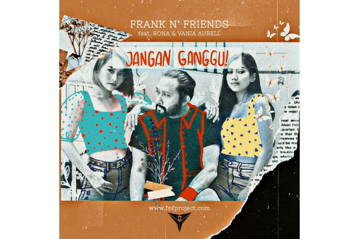Frank N' Friends luncurkan "Jangan Ganggu"