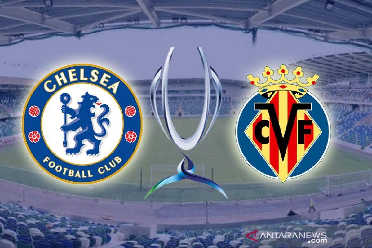 Laga Piala  Super Eropa Chelsea vs Villareal dilanjutkan ke adu penalti