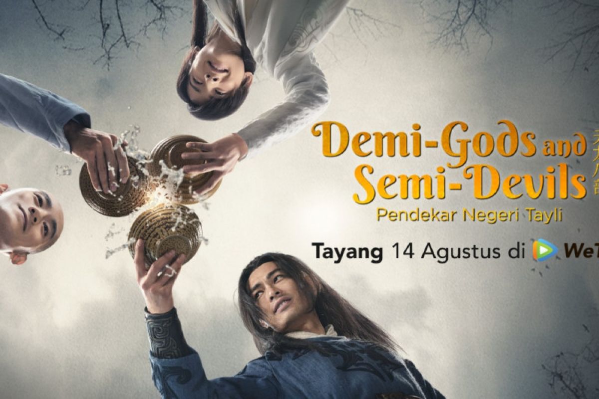 Serial "Demi-Gods and  Semi-Devil" tayang di WeTV