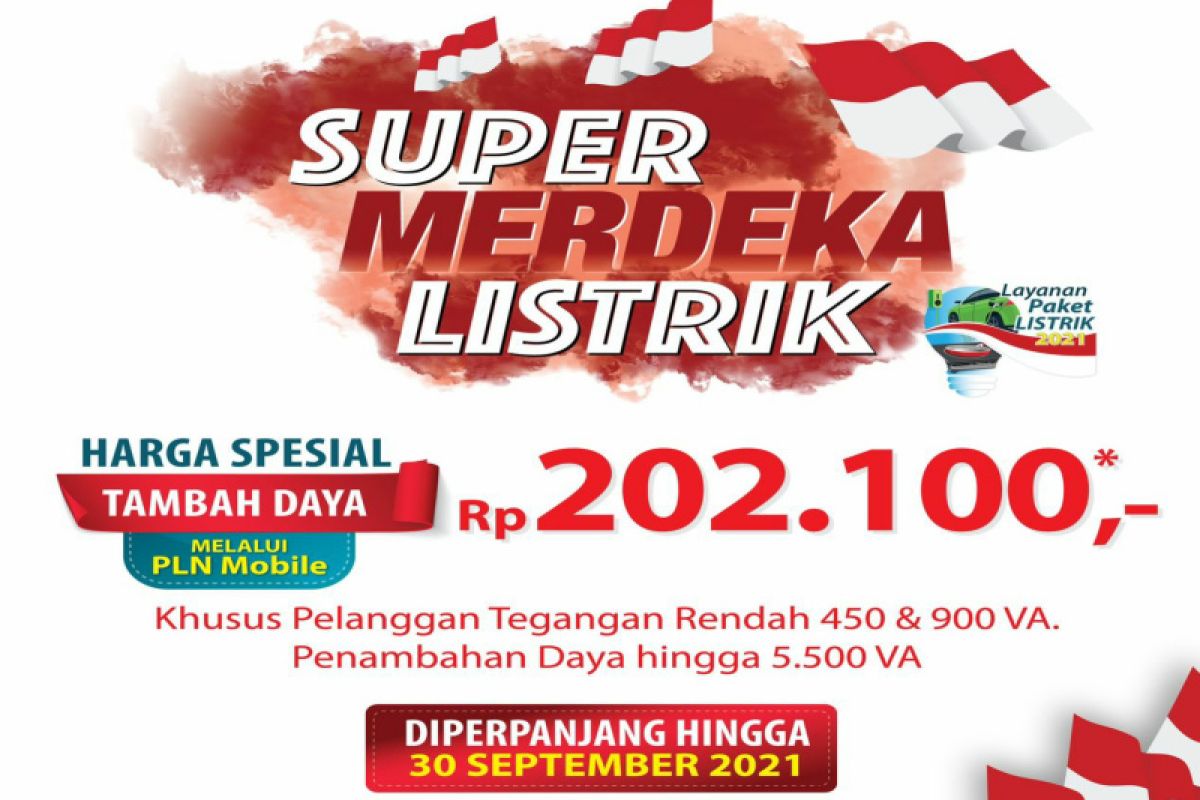 Sambut Hari Pelanggan Nasional, PLN perpanjang Program Super Merdeka Listrik