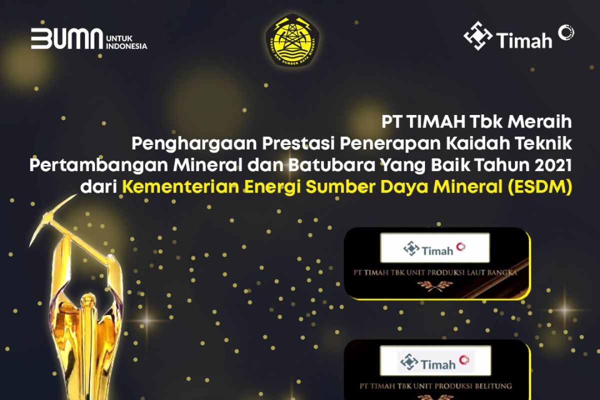 PT Timah Tbk Raih Penghargaan Prestasi Penerapan Kaidah Teknik Pertambangan Mineral dan Batubara yang Baik 2021