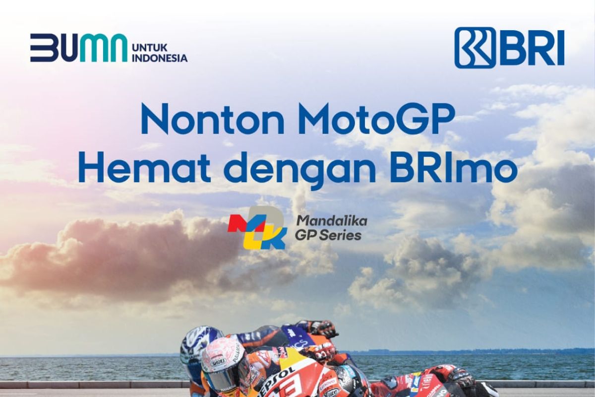 Nonton Ajang Bergengsi MotoGP Mandalika, Makin Hemat dan Mudah dengan BRImo