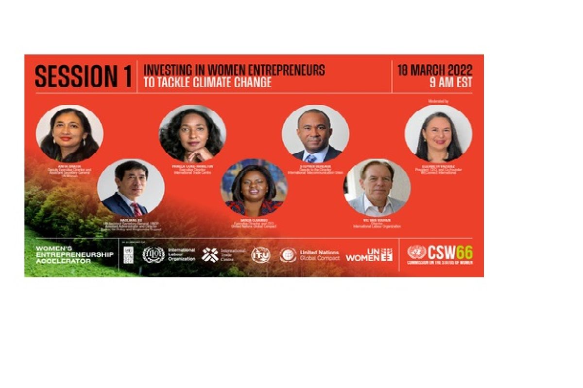 Women’s Entrepreneurship Accelerator event at the 66th Session of the Commission on the Status of Women calls for investing in women entrepreneurs to tackle climate change