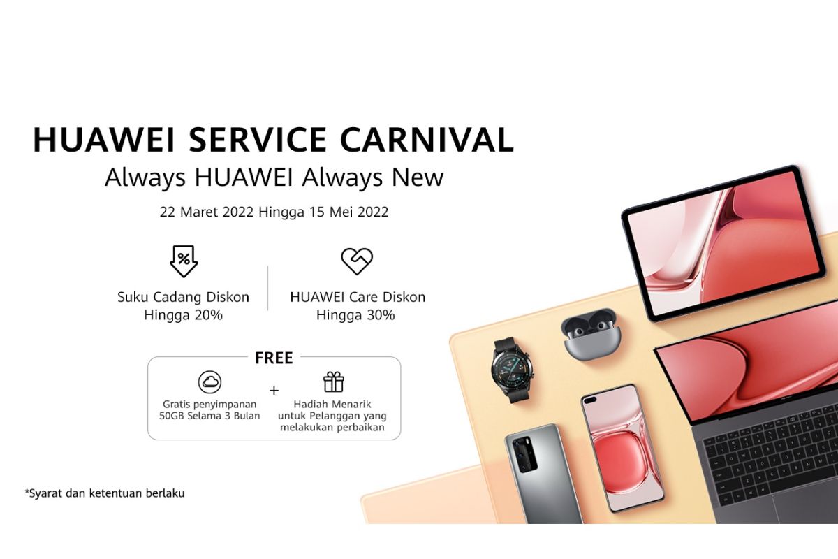Huawei gelar kampanye "HUAWEI Service Carnival 2022"