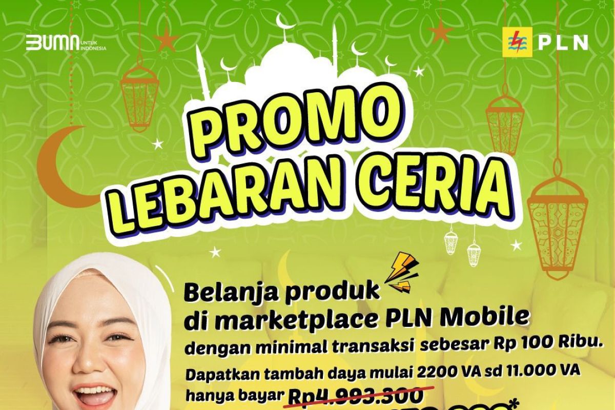 Nikmati Diskon Tambah Daya Lewat Promo Lebaran Ceria, Hanya Belanja Rp100 Ribu di Marketplace PLN Mobile