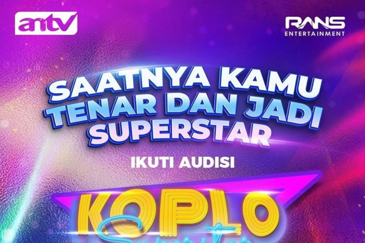 Wadahi bakat baru, ANTV dan Rans Entertainment gelar audisi Koplo Superstar