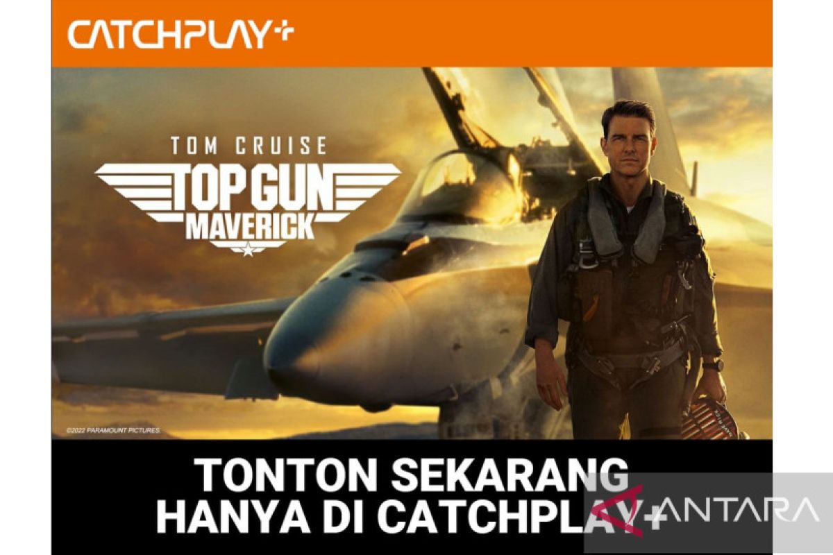 "Top Gun: Maverick" hadir di CATCHPLAY+ hari ini