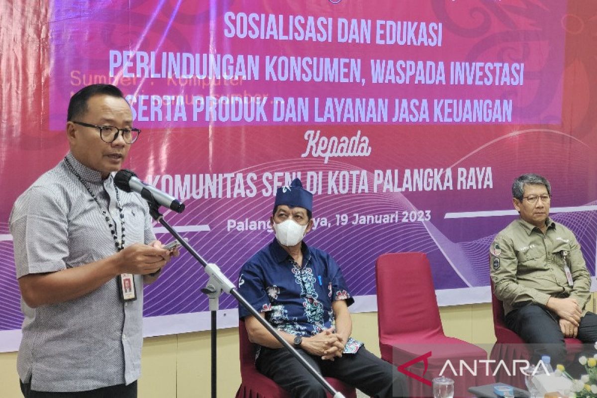 OJK Kalimantan Tengah cegah pelaku seni jadi korban investasi ilegal