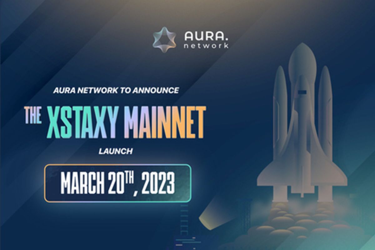 Aura Network umumkan tanggal peluncuran Xstaxy Mainnet