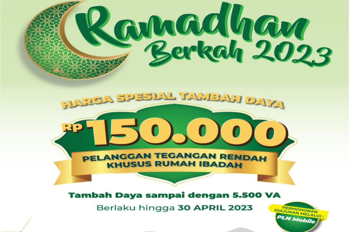 Promo Ramadhan Berkah, PLN beri diskon tambah daya rumah ibadah hanya Rp150 ribu