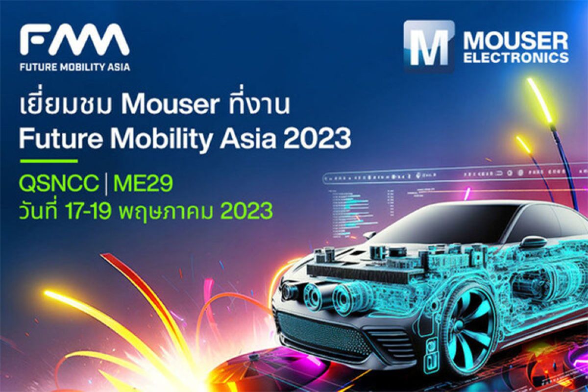 Mouser Electronics Pamerkan Produk dan Teknologi Terkini dalam Bidang "Smart Mobility" di FMA 2023