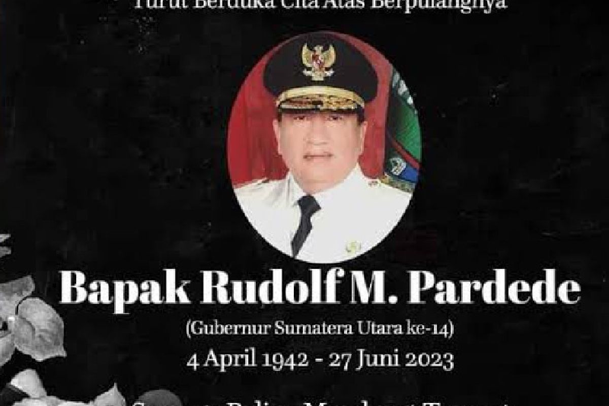 Riwayat hidup almarhum mantan Gubernur Sumatera Utara Rudolf Pardede