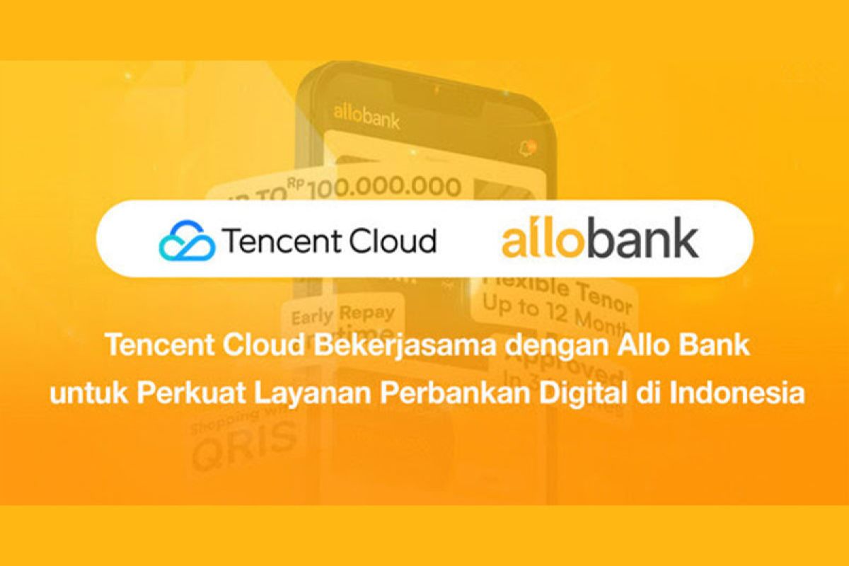 Tencent Cloud Bekerjasama dengan Allo Bank untuk Perkuat Layanan Perbankan Digital di Indonesia
