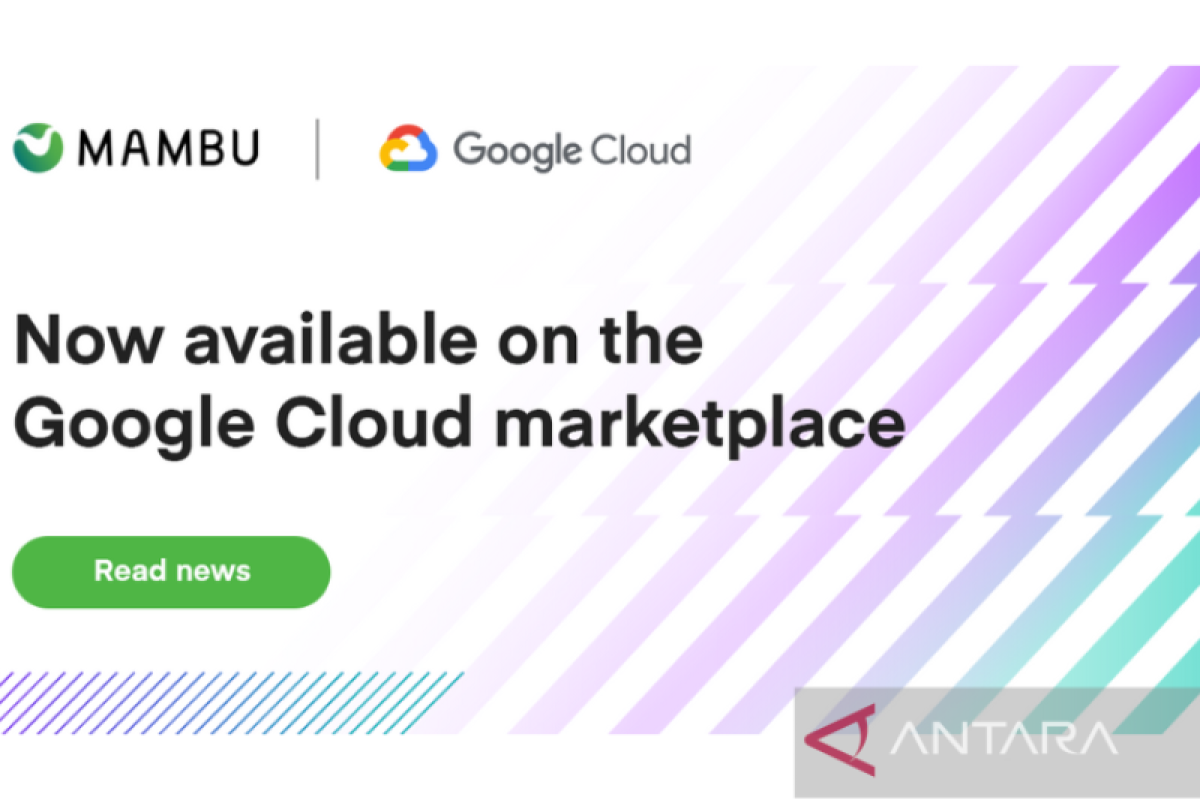 Platform Mambu perluas kemitraan dengan Google Cloud lewat marketplace