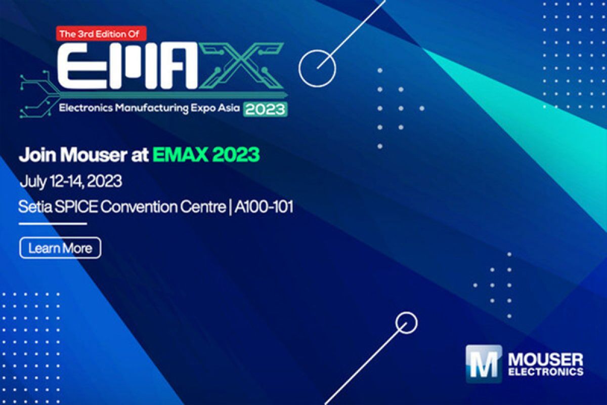 Mouser Berpartisipasi di EMAX 2023, Pameran Elektronik di Malaysia