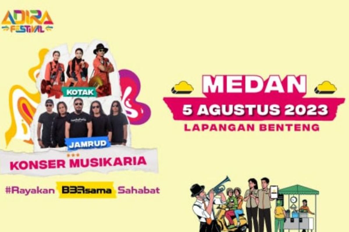 Adira Finance hadirkan Konser Musikaria di Adira Festival Medan 4-6 Agustus