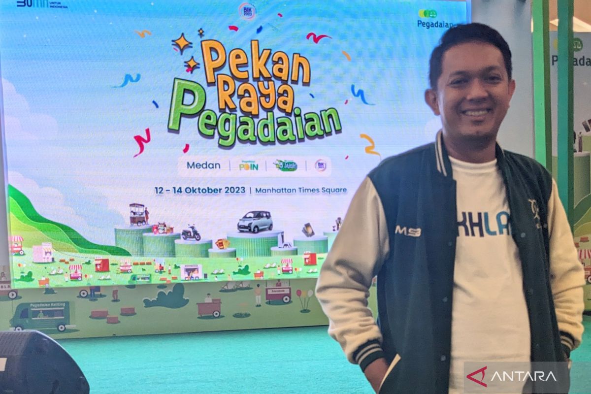 Pegadaian Medan: Pekan Raya Pegadaian demi tambah nasabah-majukan  UMKM