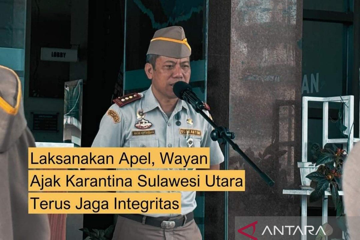 Wayan: Pegawai Karantina harus jaga integritas layani masyarakat