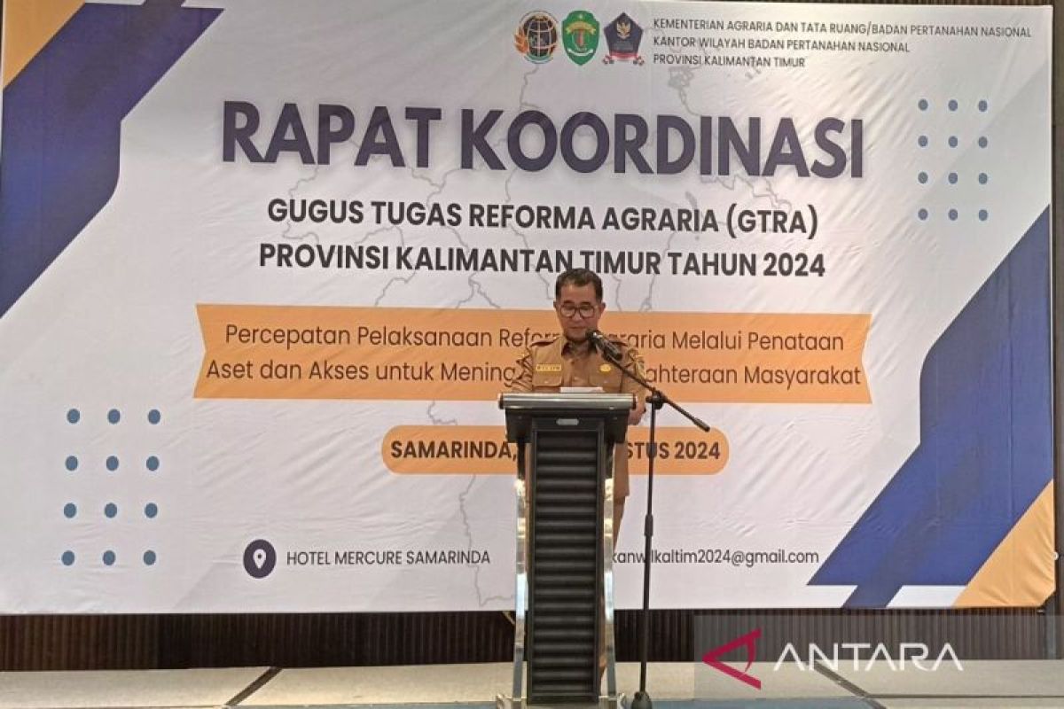 Kementerian ATR pacu gugus tugas  percepat reforma agraria di Kaltim