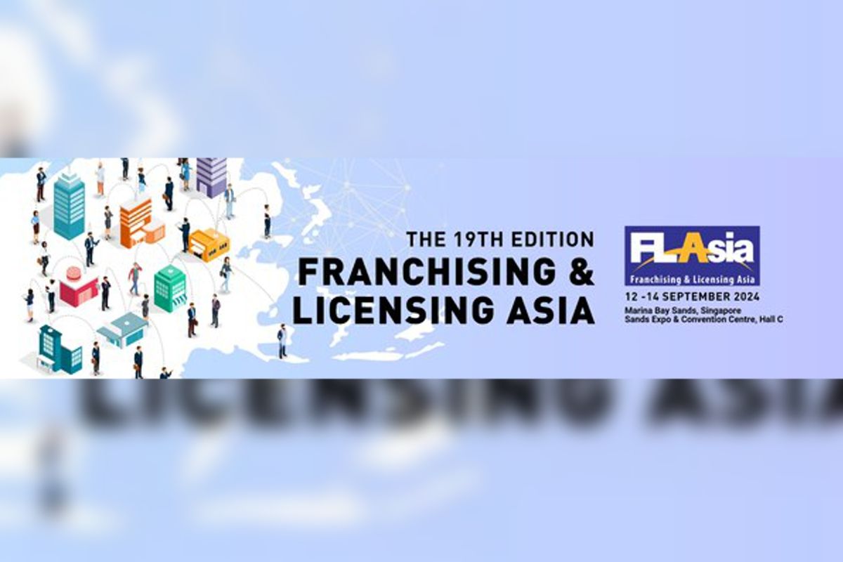 Franchising & Licensing Asia 2024 to Unlock New Horizons in Licensing and Tech-Enabled Franchising