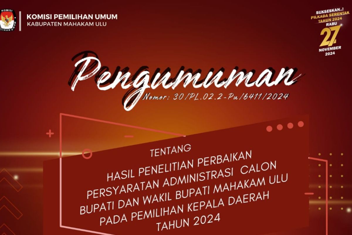 KPU Mahakam Ulu: Tiga bakal pasangan calon Pilkada 2024  penuhi syarat