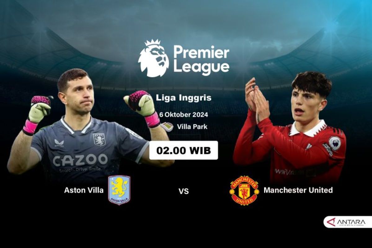 Jadwal Liga Inggris: tersajinya laga Aston Villa vs Manchester United